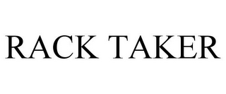 RACK TAKER