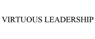 VIRTUOUS LEADERSHIP