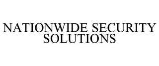 NATIONWIDE SECURITY SOLUTIONS