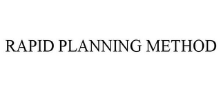 RAPID PLANNING METHOD