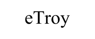 ETROY