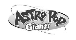 ASTRO POP GIANT!