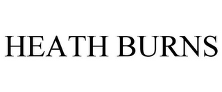 HEATH BURNS