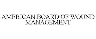 AMERICAN BOARD OF WOUND MANAGEMENT