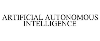 ARTIFICIAL AUTONOMOUS INTELLIGENCE