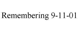 REMEMBERING 9-11-01