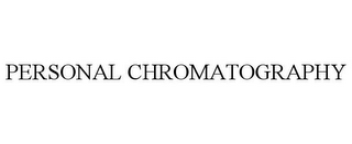 PERSONAL CHROMATOGRAPHY