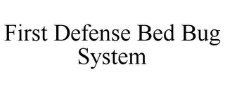 FIRST DEFENSE BED BUG SYSTEM