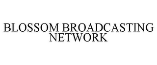 BLOSSOM BROADCASTING NETWORK