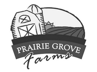 PRAIRIE GROVE FARMS