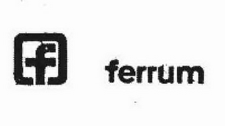 F FERRUM