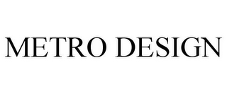 METRO DESIGN