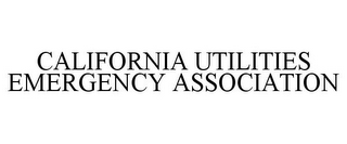 CALIFORNIA UTILITIES EMERGENCY ASSOCIATION