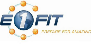 E 1 FIT PREPARE FOR AMAZING