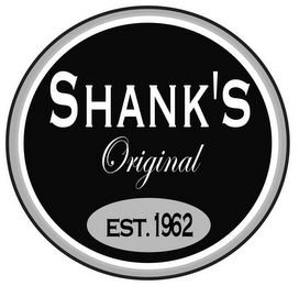 SHANK'S ORIGINAL EST. 1962