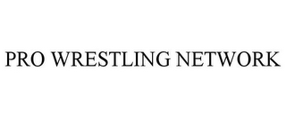 PRO WRESTLING NETWORK