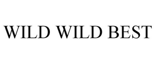 WILD WILD BEST