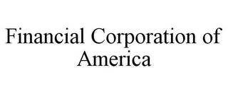 FINANCIAL CORPORATION OF AMERICA