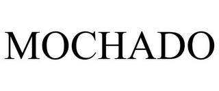 MOCHADO