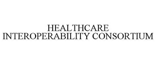 HEALTHCARE INTEROPERABILITY CONSORTIUM