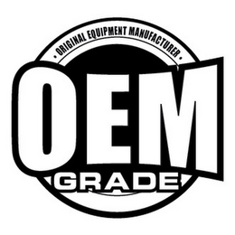 · ORIGINAL EQUIPMENT MANUFACTURER · OEM GRADE