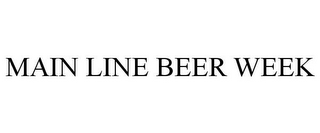 MAIN LINE BEER WEEK