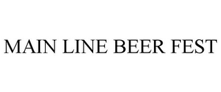 MAIN LINE BEER FEST