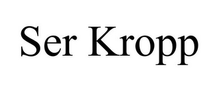 SER KROPP