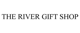 THE RIVER GIFT SHOP
