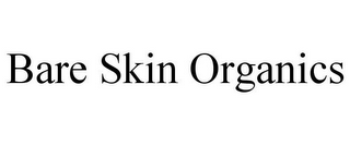 BARE SKIN ORGANICS