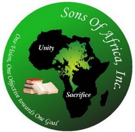 SONS OF AFRICA, INC. UNITY SACRIFICE ONE VISION, ONE OBJECTIVE TOWARDS ONE GOAL