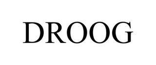 DROOG