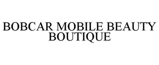 BOBCAR MOBILE BEAUTY BOUTIQUE