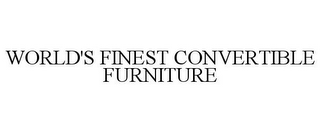 WORLD'S FINEST CONVERTIBLE FURNITURE