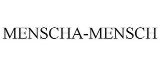 MENSCHA-MENSCH