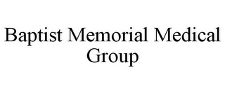 BAPTIST MEMORIAL MEDICAL GROUP