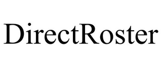 DIRECTROSTER