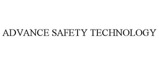 ADVANCE SAFETY TECHNOLOGY