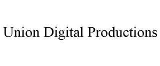 UNION DIGITAL PRODUCTIONS