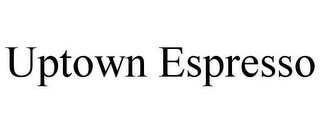 UPTOWN ESPRESSO