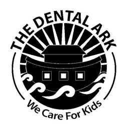 THE DENTAL ARK WE CARE FOR KIDS