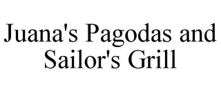 JUANA'S PAGODAS AND SAILOR'S GRILL