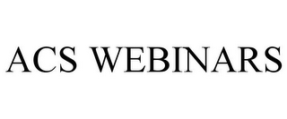 ACS WEBINARS