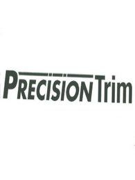 PRECISION TRIM