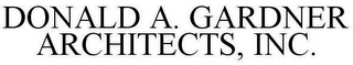 DONALD A. GARDNER ARCHITECTS, INC.