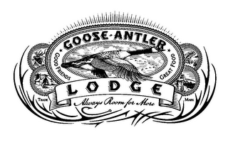 GOOSE ANTLER LODGE GOOD FRIENDS GREAT FOOD ALWAYS ROOM FOR MORE