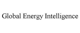 GLOBAL ENERGY INTELLIGENCE