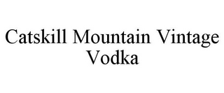 CATSKILL MOUNTAIN VINTAGE VODKA