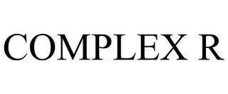 COMPLEX R