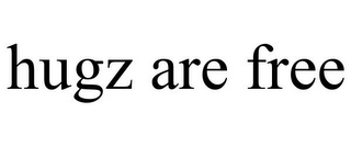 HUGZ ARE FREE
